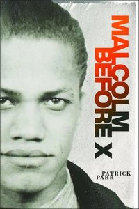 bokomslag Malcolm Before X