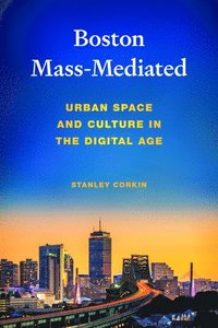 bokomslag Boston Mass-Mediated
