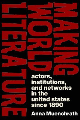 bokomslag Making World Literature