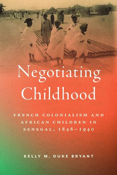 Kelly M Duke Bryant - Negotiating Childhood, Häftad