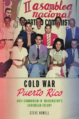 Steve Howell - Cold War Puerto Rico, Inbunden
