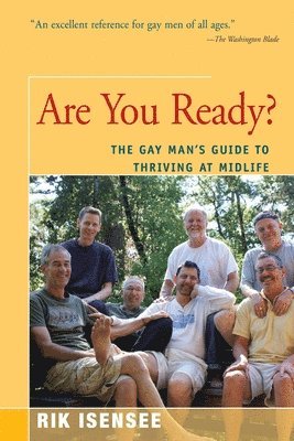 Are You Ready?: The Gay Man's Guide to Thriving at Midlife 1