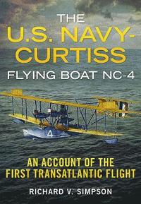 bokomslag The U.S. Navy-Curtiss Flying Boat Nc-4
