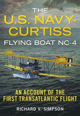 bokomslag The U.S. Navy-Curtiss Flying Boat Nc-4