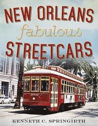 bokomslag New Orleans Fabulous Streetcars