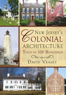 bokomslag New Jersey's Colonial Architecture Told in 100 Buildings