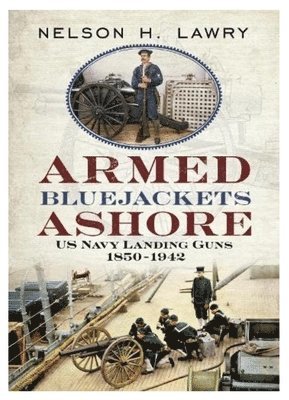 Armed Bluejackets Ashore 1