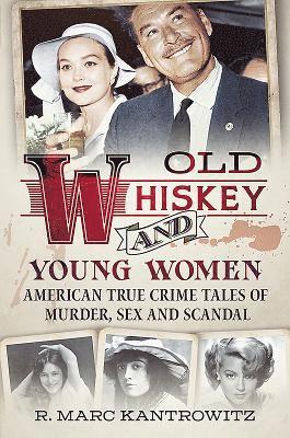 Old Whiskey and Young Women 1