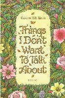 Things I Don't Want To Talk About