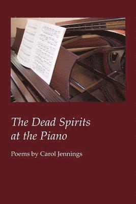 bokomslag The Dead Spirits at the Piano