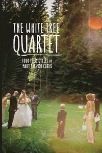 bokomslag The White Tree Quartet