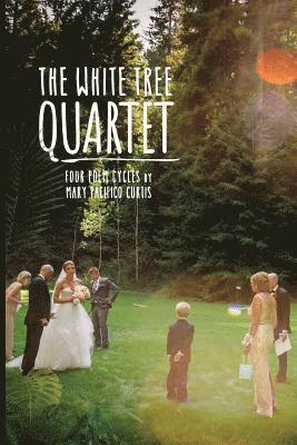 The White Tree Quartet 1