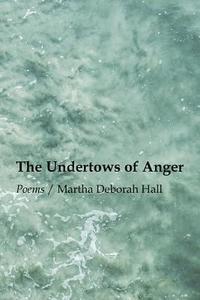 bokomslag The Undertows of Anger