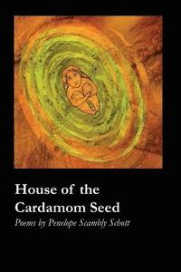 bokomslag House of the Cardamom Seed