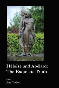 bokomslag Heloise and Abelard: The Exquisite Truth