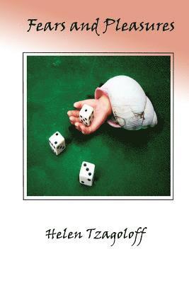 Helen Tzagoloff - Fears and Pleasures, Häftad