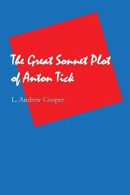 The Great Sonnet Plot of Anton Tick 1