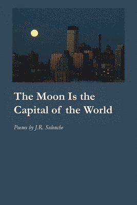 The Moon Is the Capital of the World 1