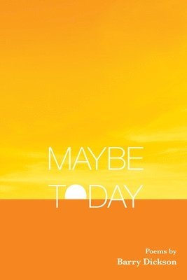 Maybe Today 1