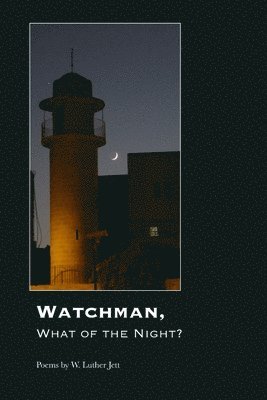 Watchman, What of the Night? 1