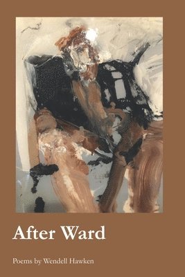 Wendell Hawken - After Ward, Häftad