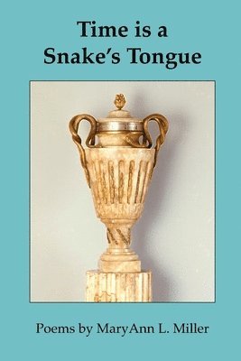 bokomslag Time is a Snake's Tongue
