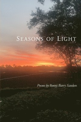 Bonny Barry Sanders - Seasons of Light, Häftad