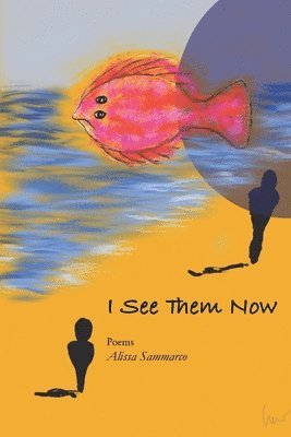 Alissa Sammarco - I See Them Now, Häftad
