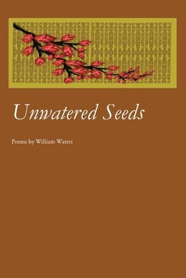 William Waters - Unwatered Seeds, Häftad