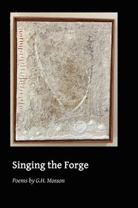 bokomslag Singing the Forge