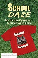 bokomslag School Daze: The Hinkley Community College Chronicles