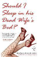 bokomslag Should I Sleep in His Dead Wife's Bed