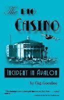 bokomslag The Big Casino: Incident at Avalon