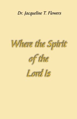 Where the Spirit of the Lord Is 1