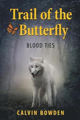 Calvin Bowden - Trail of the Butterfly, Häftad