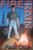 Paul Cox - Fire in the Rain, Häftad