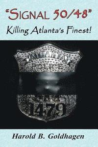 bokomslag Signal 50/48: Killing Atlanta's Finest!