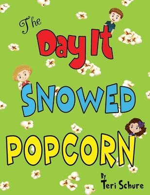 bokomslag The Day It Snowed Popcorn