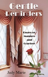 bokomslag Gentle Reminders: Essays on Manners and Courtesy