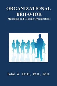 bokomslag Organizational Behavior: Managing and Leading Organizations