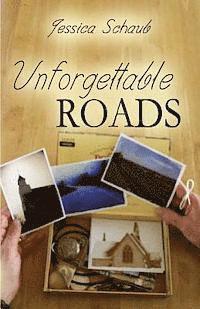 Jessica Schaub - Unforgettable Roads, Häftad