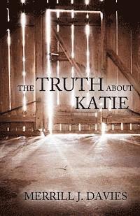 Merrill J. Davies - The Truth About Katie, Häftad