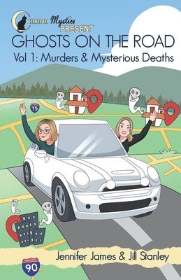 bokomslag Common Mystics Present Vol. 1 Ghosts on the Road: Murders & Mysterious Deaths