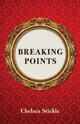 Chelsea Stickle - Breaking Points, Häftad. Tillgänglighet: Lägg i varukorg