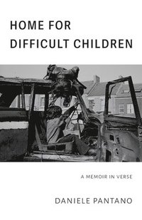 bokomslag Home for Difficult Children: A Memoir in Verse