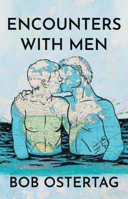 Bob Ostertag - Encounters with Men, Häftad