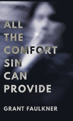 All the Comfort Sin Can Provide