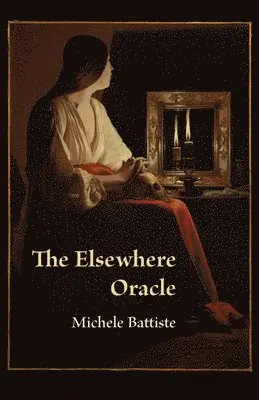 Michele Battiste - The Elsewhere Oracle, Inbunden. Tillgänglighet: Lägg i varukorg