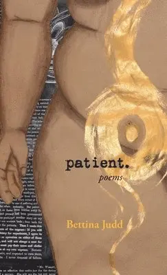 Bettina Judd - Patient., Inbunden. Tillgänglighet: Lägg i varukorg