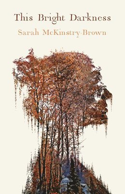 Sarah Brown - This Bright Darkness, Häftad